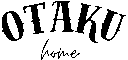 otaku home